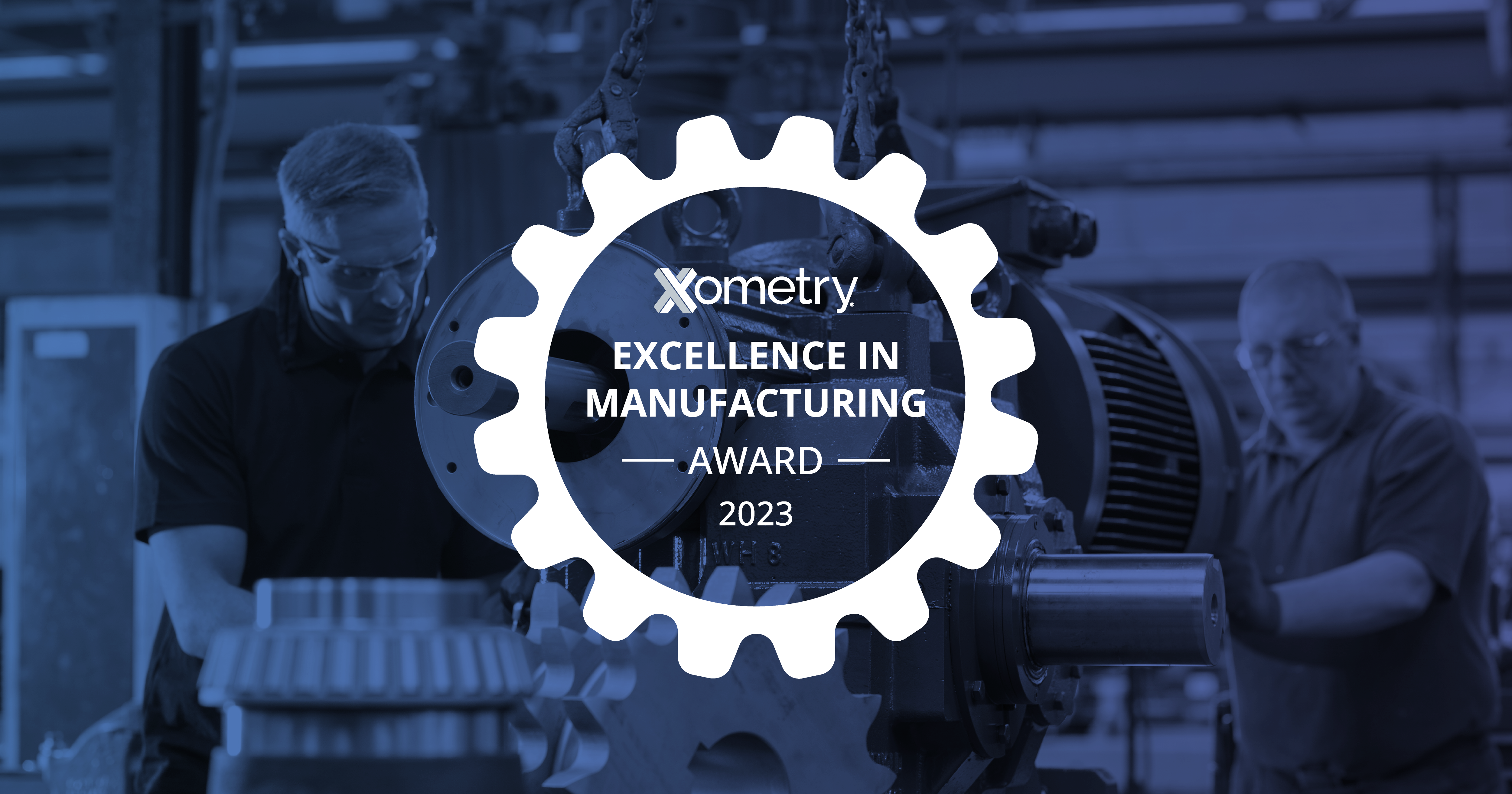 Xometry 2023 Excellence in manufacturing award